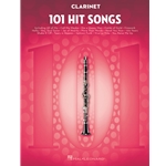 101 Hit Songs for Clarinet Clarinet