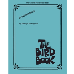 The Bird Book, Charlie Parker Fake Book The Bird Book Eb Edition