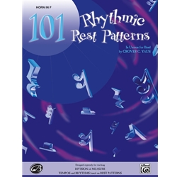 101 Rhythmic Rest Patterns for F Horn